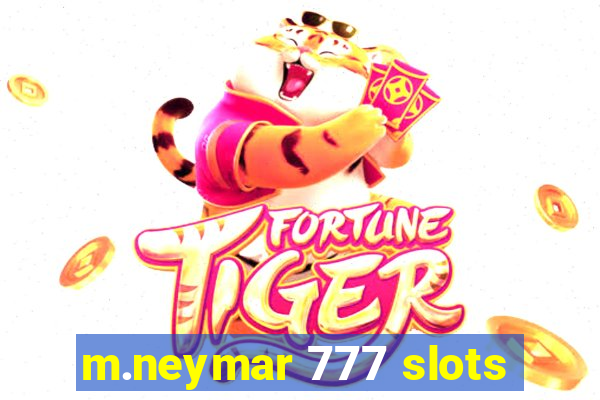 m.neymar 777 slots